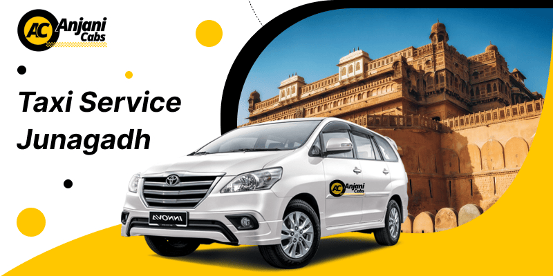 Taxi Service in Junagadh: Understanding Routes, Pricing, & Booking Process