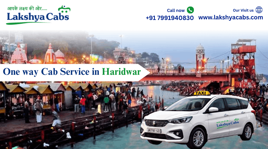 One Way Cab Service in Haridwar | Safe, Reliable & Budget-Friendly
