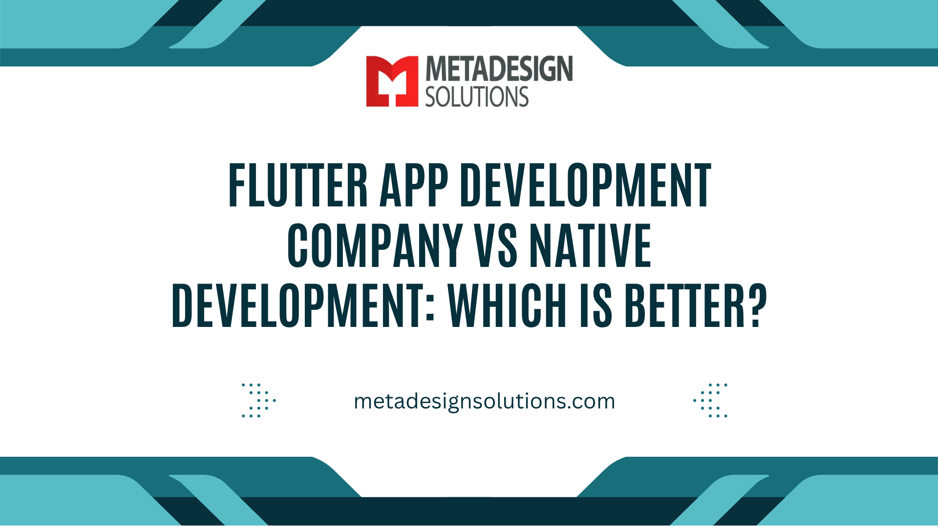 Flutter App Development Company vs Native Development: Which Is Better?