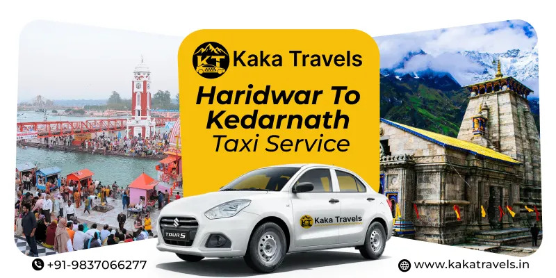 Haridwar to Kedarnath Cab Service with Fare and Booking Details