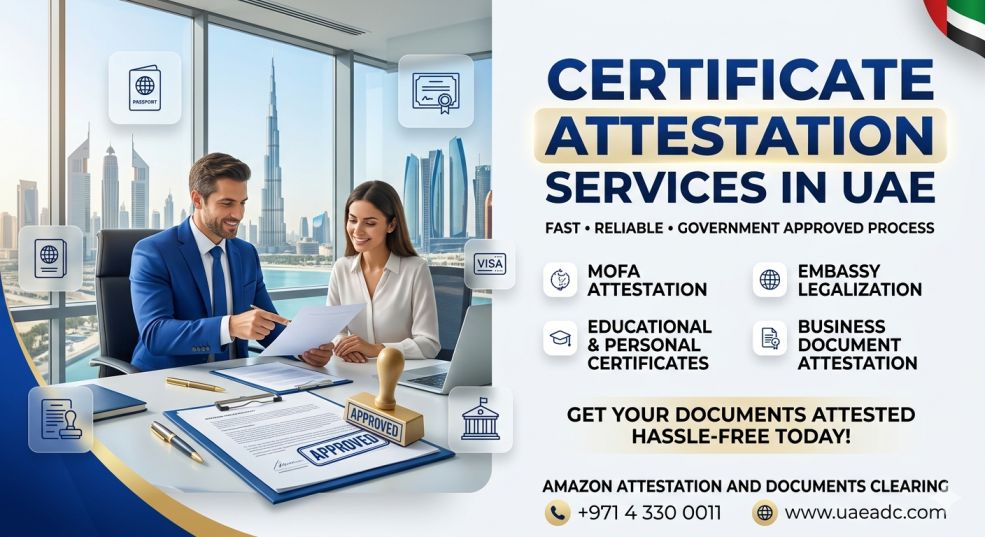 UAE Attestation Services: What You Must Know Before You Apply