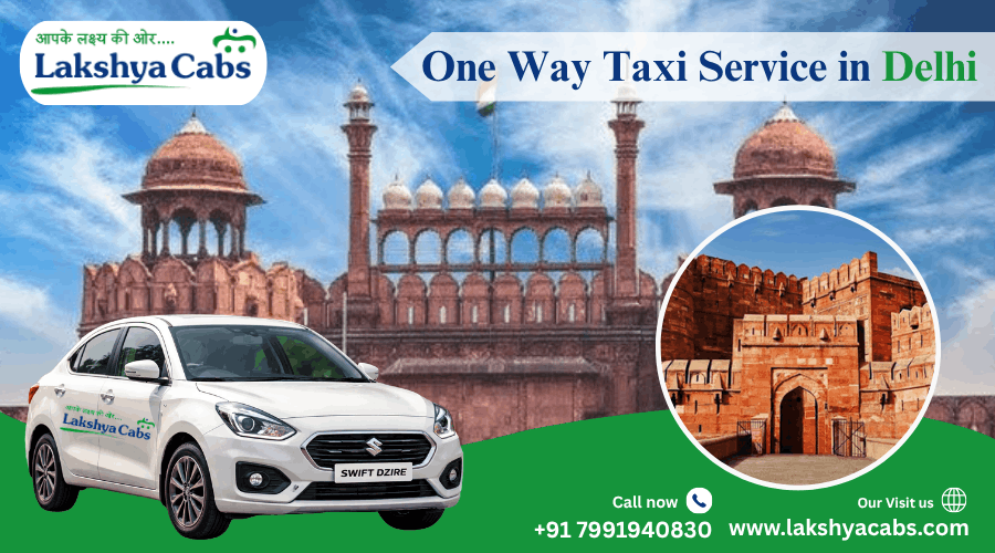 One Way Taxi Service in Delhi at Lowest Fare @ Rs. 11/km with Reliable Drivers