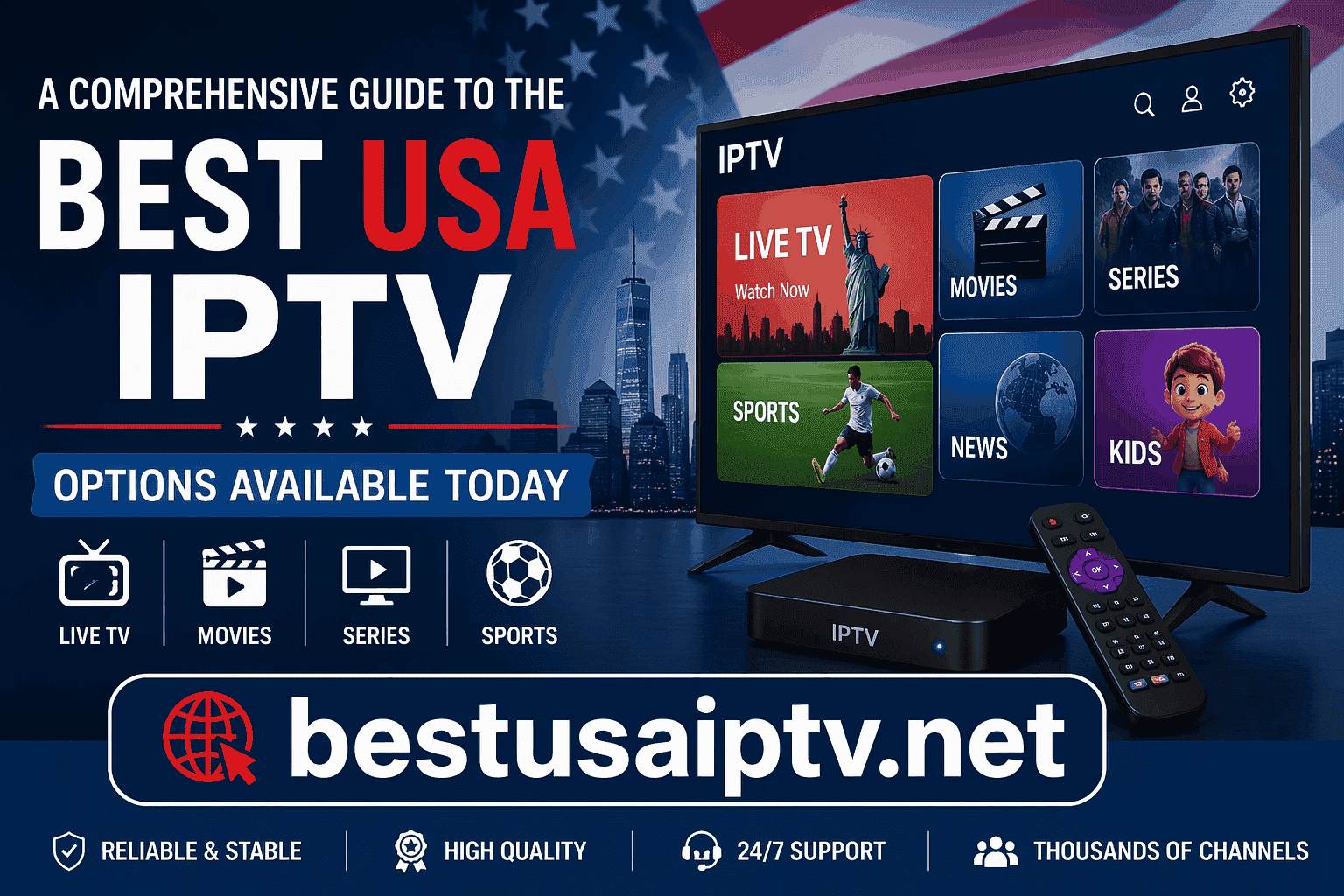 A Comprehensive Guide to the Best USA IPTV Options Available Today