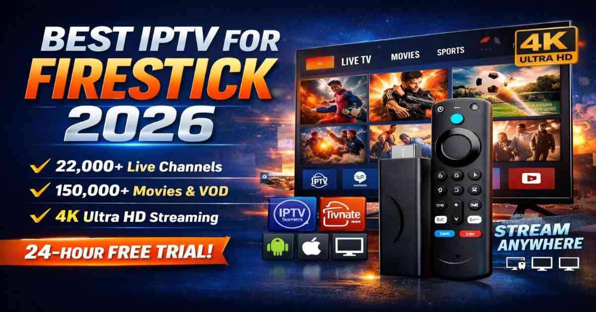Best IPTV Services 2026: Top Reliable & Affordable IPTV Providers