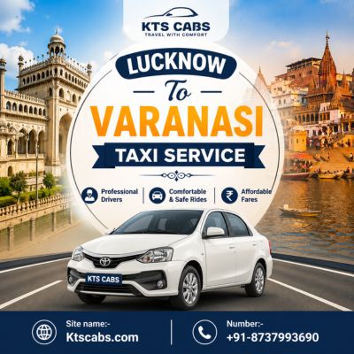 Reliable Taxi Booking Service for Your Journey from Lucknow to Varanasi