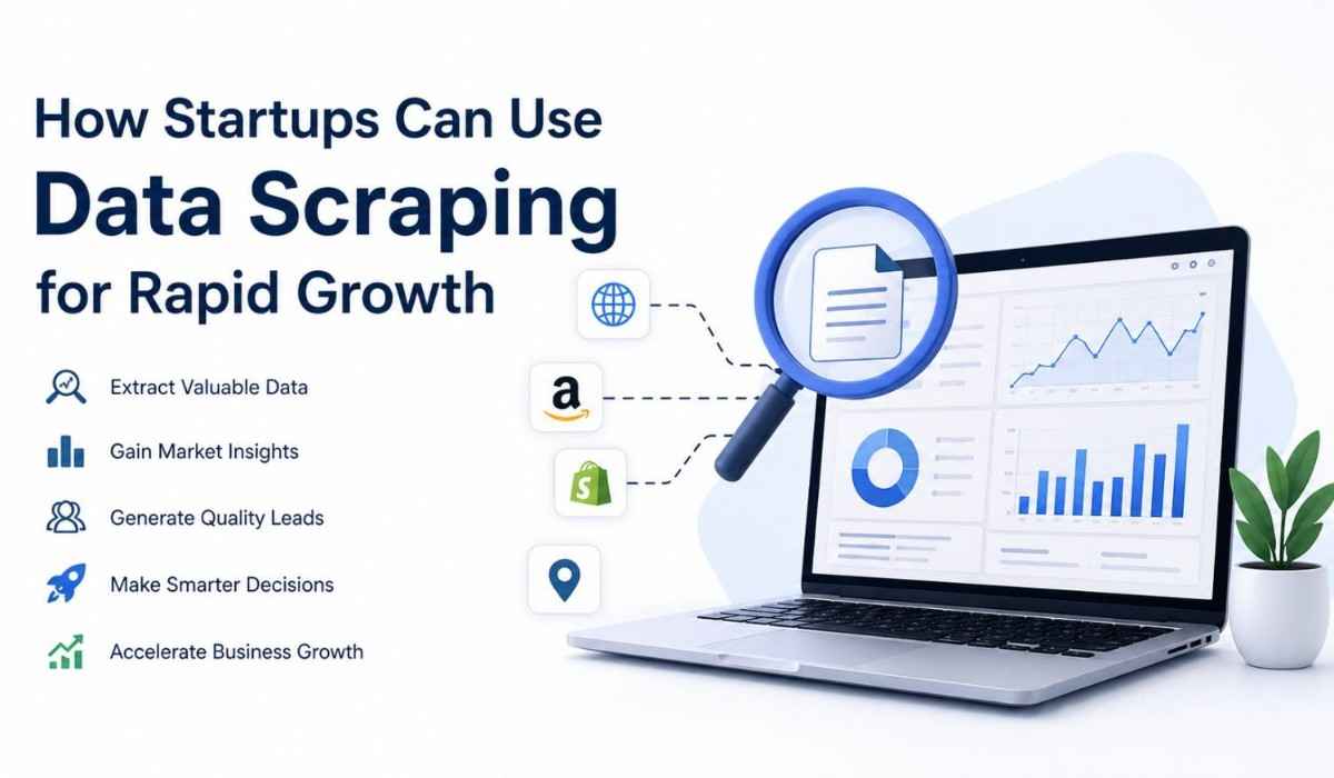 How Startups Can Use Data Scraping for Rapid Growth
