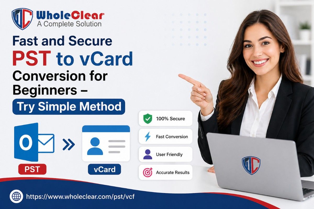 Fast and Secure PST to vCard Conversion for Beginners – Try Simple Method