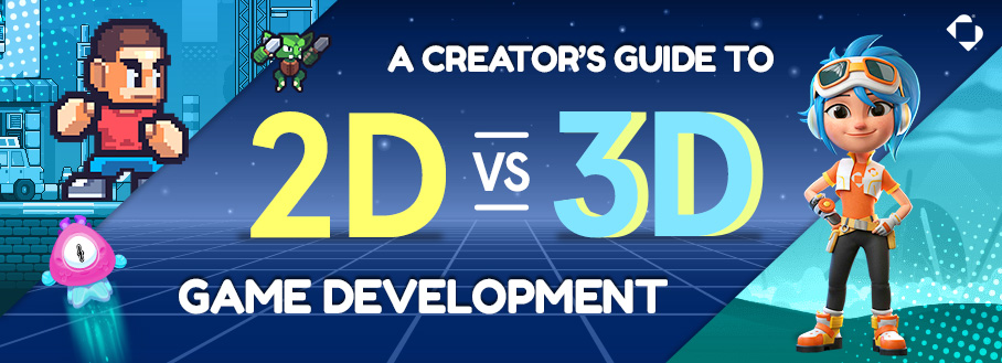 2D vs 3D Game Development: Which Is Right for Your Project?