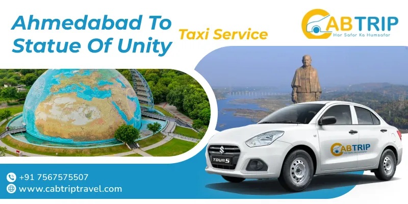 Ahmedabad to Statue of Unity Taxi by Cab Trip Travel