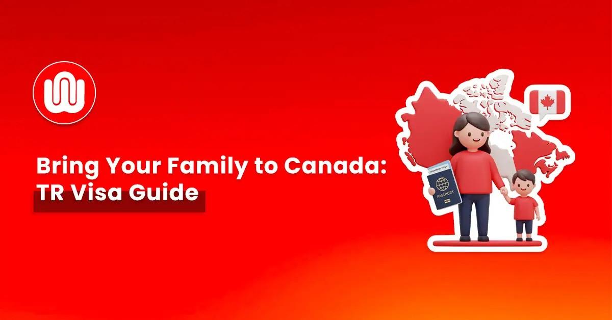 Can I Bring My Family to Canada as a Temporary Resident?