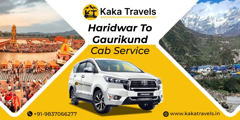 Haridwar to Gaurikund Cab Service – Reliable Taxi Booking