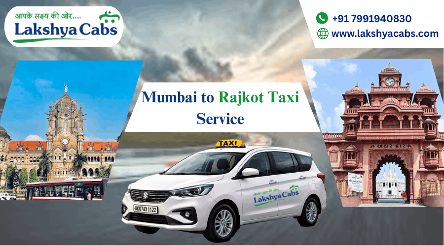 Mumbai to Rajkot Taxi – Distance, Fare, Route & Travel Time Guide