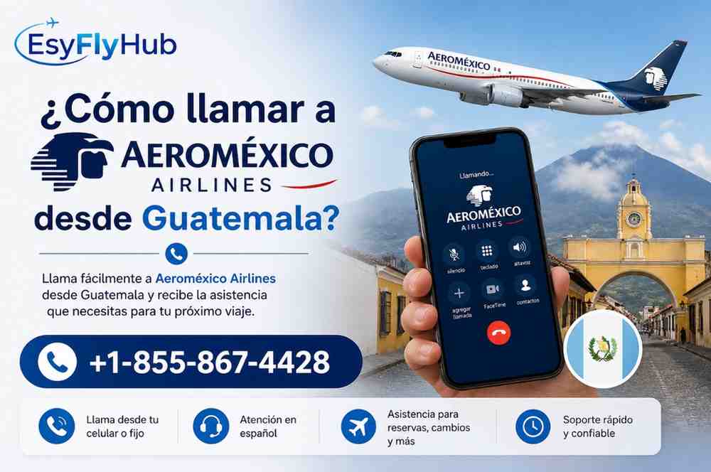 ¿Cómo llamar a Aeroméxico Airlines desde Guatemala?