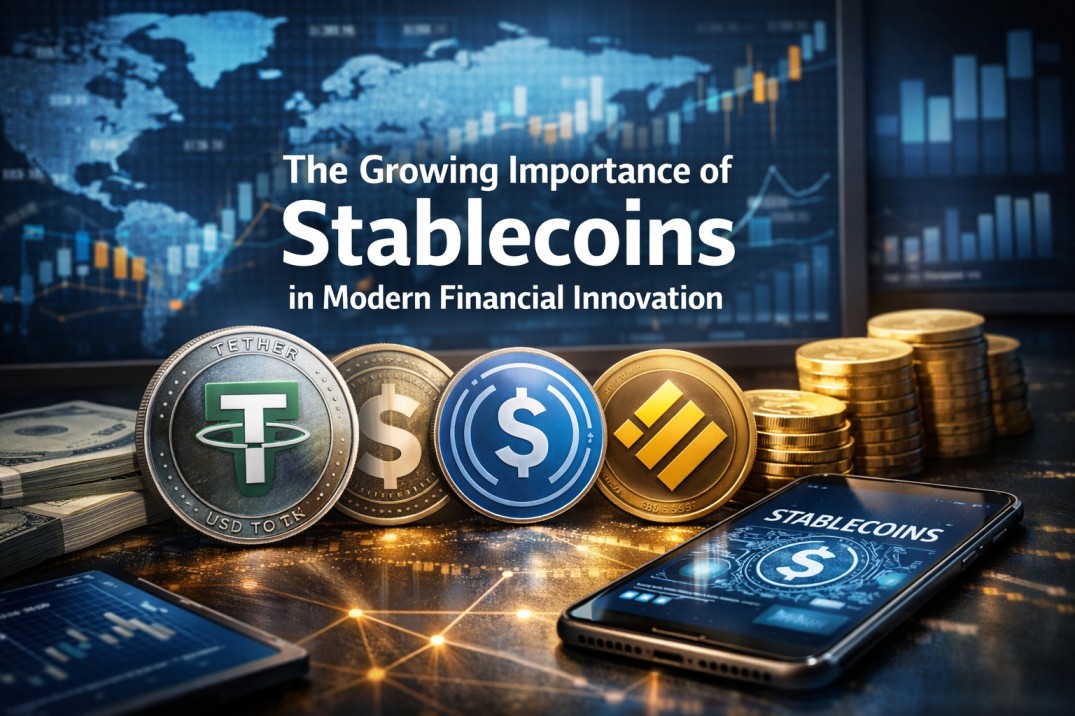 The Growing Importance of Stablecoins in Modern Financial Innovation