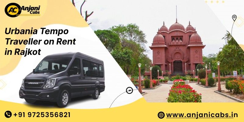 Plan Group Journeys with Urbania Tempo Traveller On Rent in Rajkot