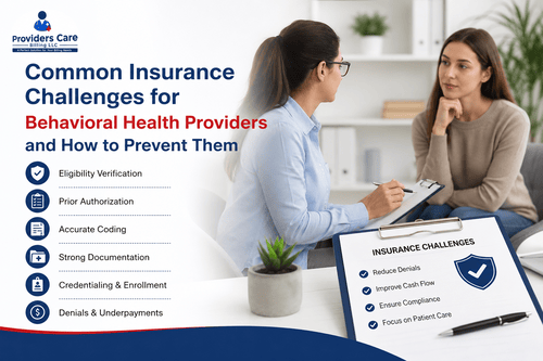 Common Insurance Challenges for Behavioral Health Providers and How to Prevent Them