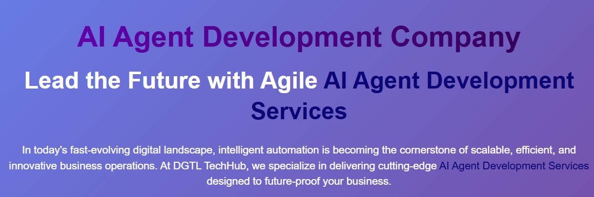 AI Agent Development Company: Transforming Businesses with Intelligent Automation