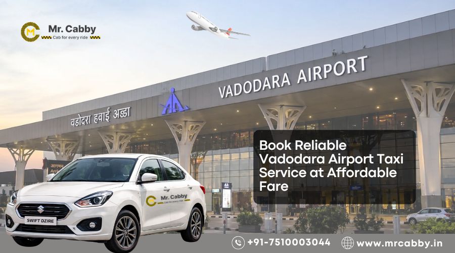 Book Reliable Vadodara Airport Taxi Service at Affordable Fare