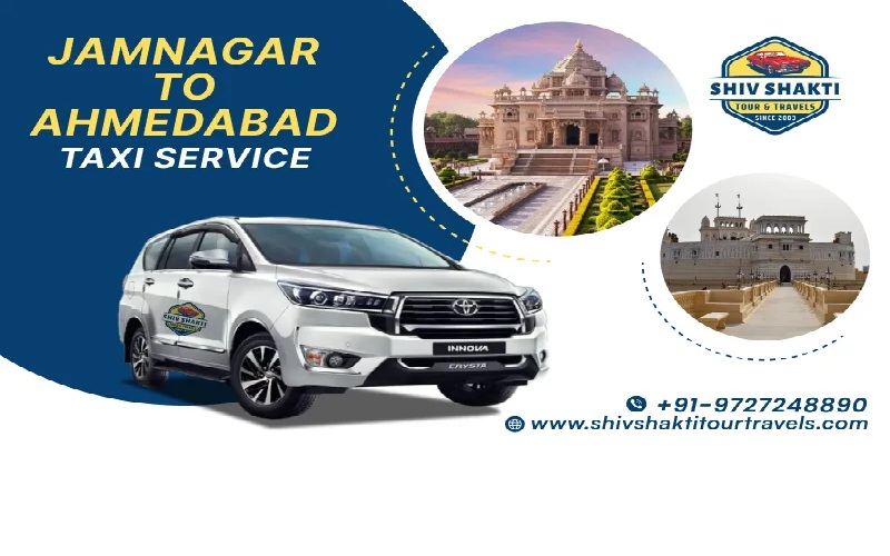Jamnagar to Ahmedabad Taxi Service with Shiv Shakti Tour Travels