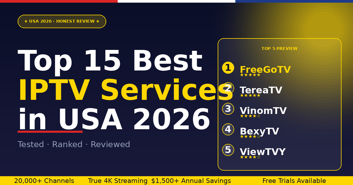 Top 15 Best IPTV Services in USA 2026 (Tested & Ranked)