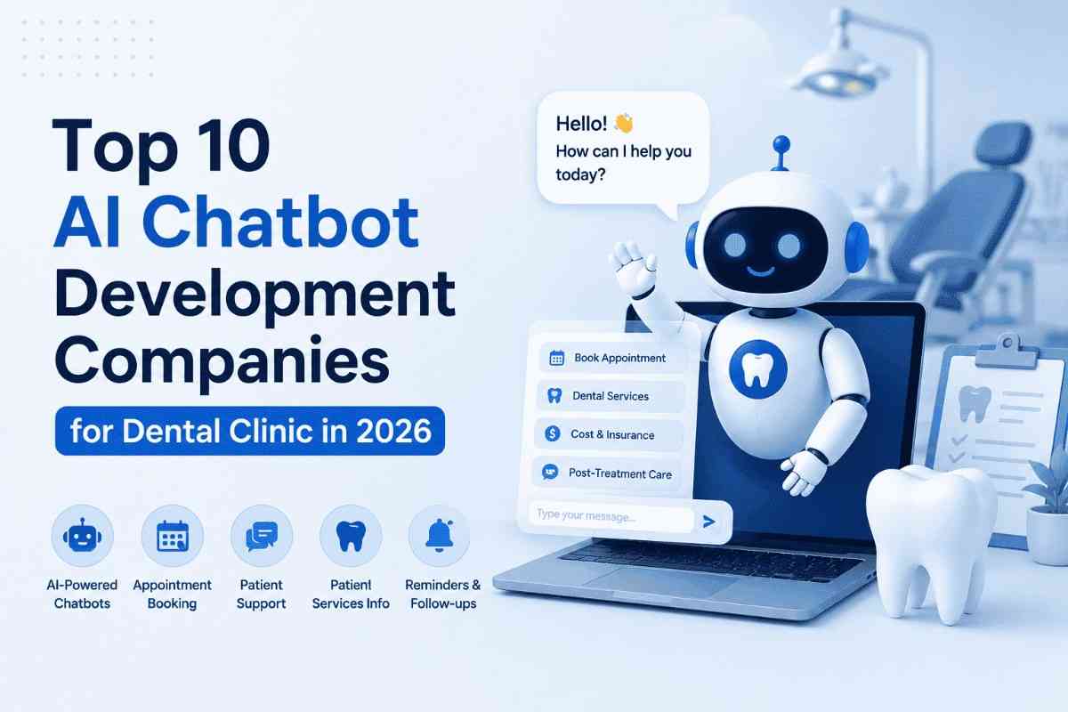Top 10 Chatbot Development Companies for Dental Clinics in 2026 
