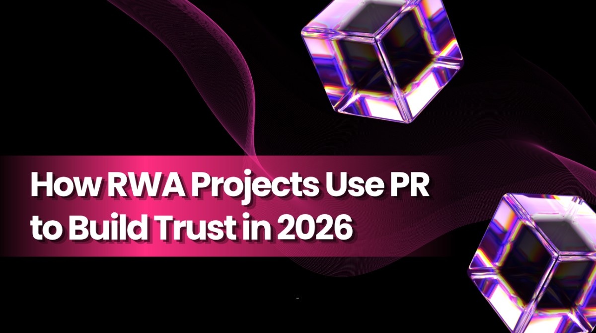 How RWA Projects Use PR to Build Trust in 2026