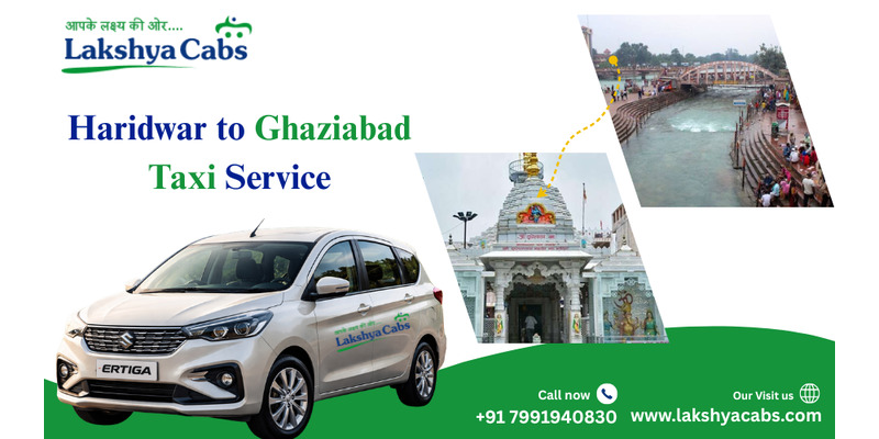 Haridwar to Ghaziabad Taxi for Comfortable Travel