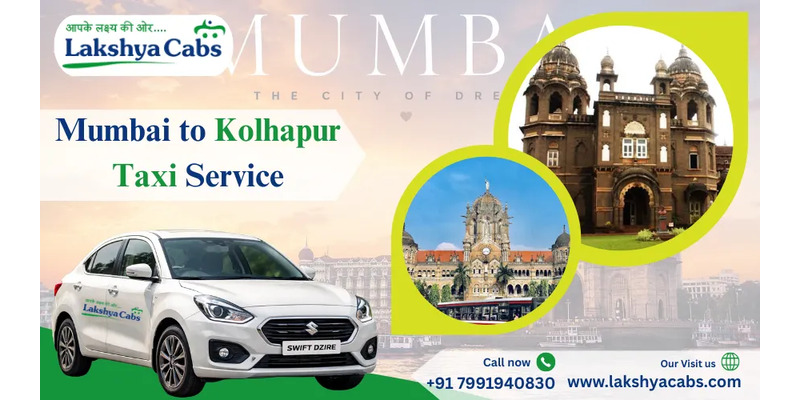 Mumbai to Kolhapur Taxi for Comfortable Road Trips
