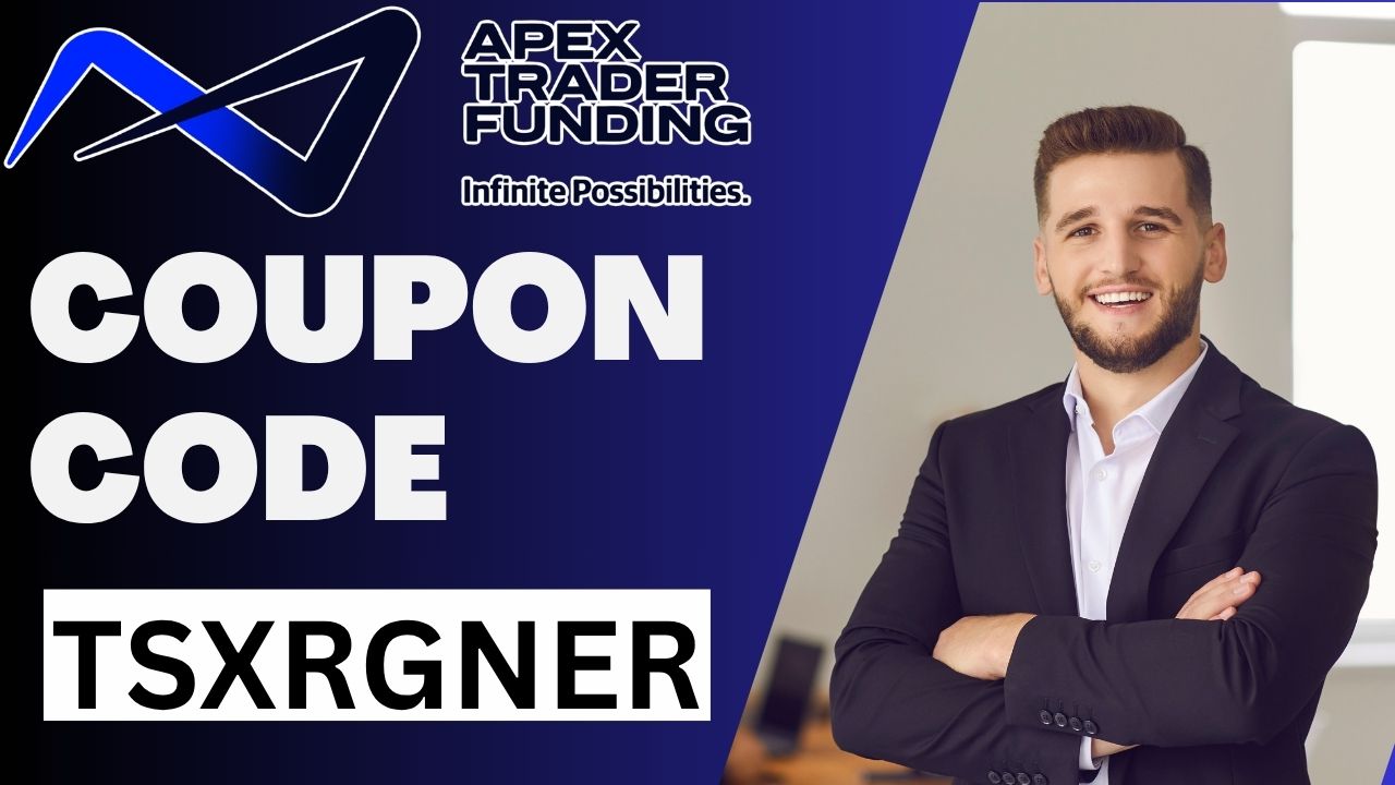 Apex Trader Funding Discount Code KVFPFAPD & TSXRGNER – Unlock 90% OFF Today