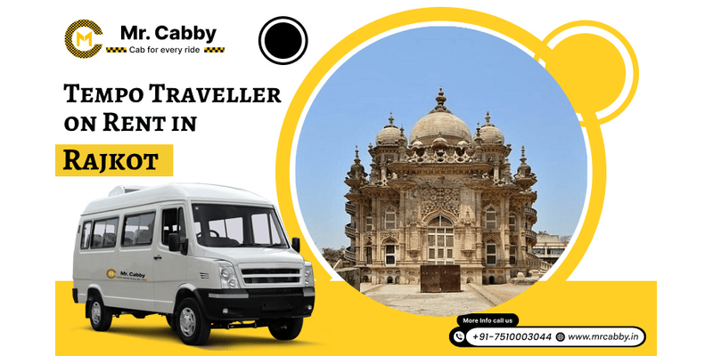 Tempo traveller on rent in Rajkot and Get Up to 10% off | Mr.cabby