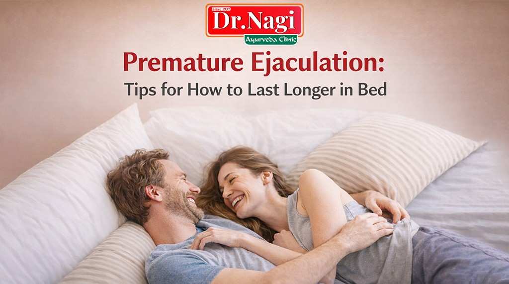 Ayurvedic Treatment for Pre or Delayed Ejaculation