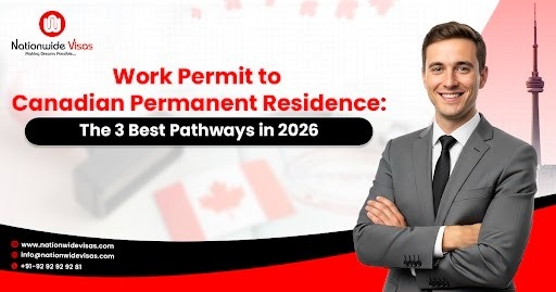 Work Permit to Canadian Permanent Residence: The 3 Best Pathways in 2026