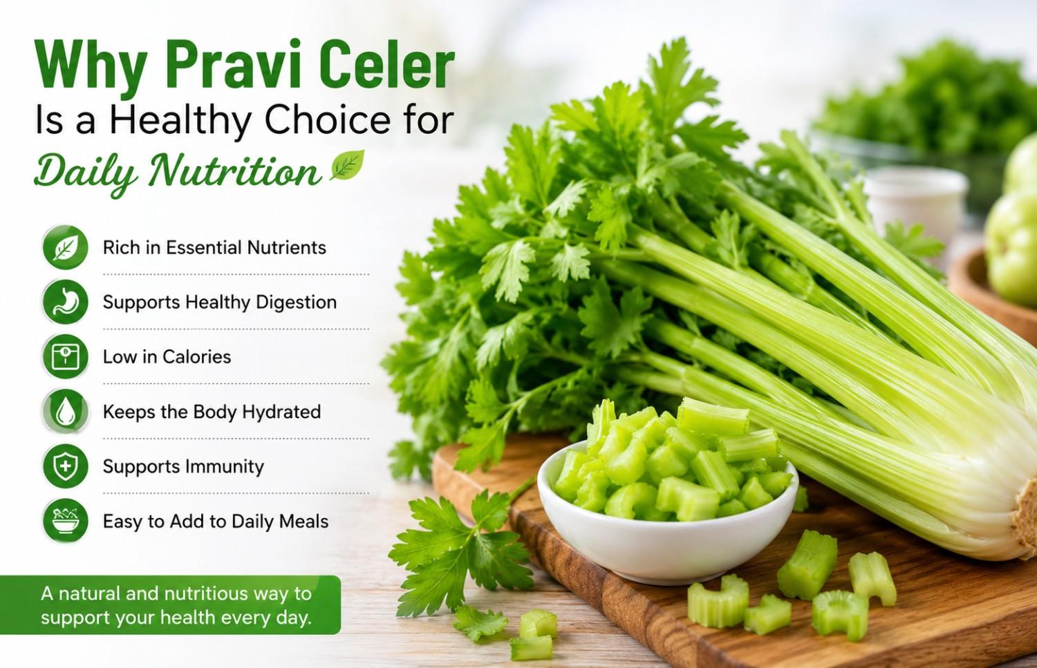 Why Pravi Celer Is a Healthy Choice for Daily Nutrition