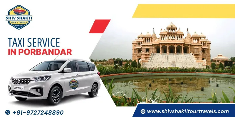 Taxi Service in Porbandar with Shiv Shakti Tour Travels
