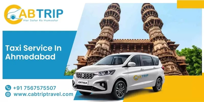 Taxi Service in Ahmedabad by Cab Trip Travel