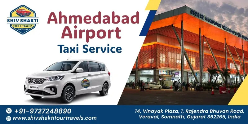 Ahmedabad Airport Taxi Service with Shiv Shakti Tour Travels