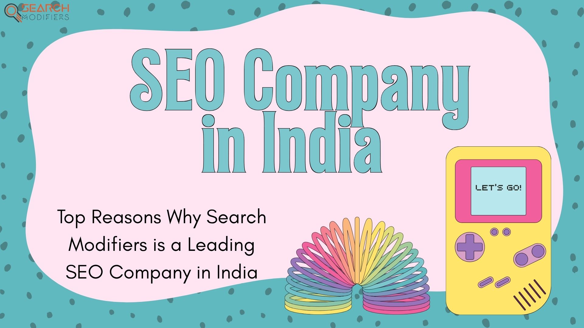Top Reasons Why Search Modifiers is a Leading SEO Company in India