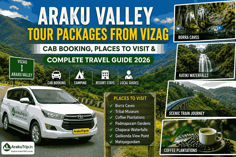 Araku Valley Tour Packages from Vizag: Cab Booking, Places to Visit & Complete Travel Guide 2026