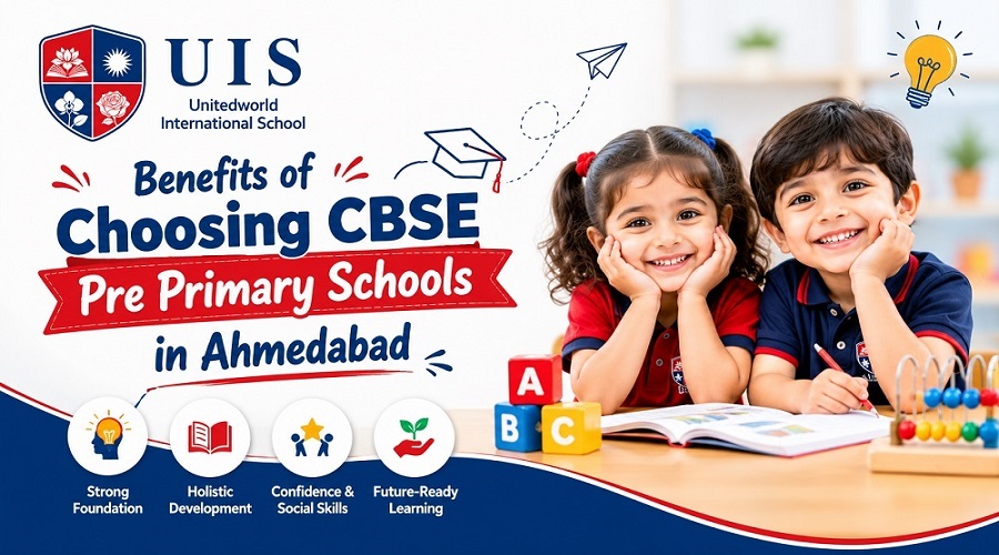 Benefits of Choosing CBSE Pre Primary Schools in Ahmedabad