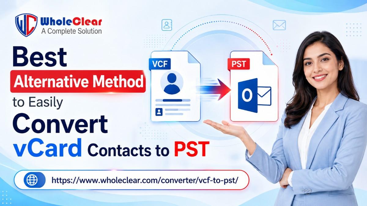 Best Alternative Method to Easily Convert vCard Contacts to PST