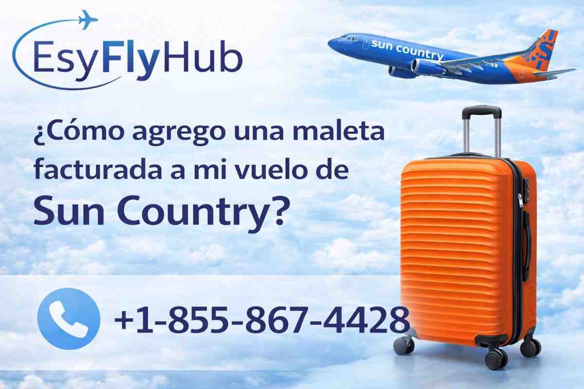 ¿Cómo agrego una maleta facturada a mi vuelo de Sun Country?