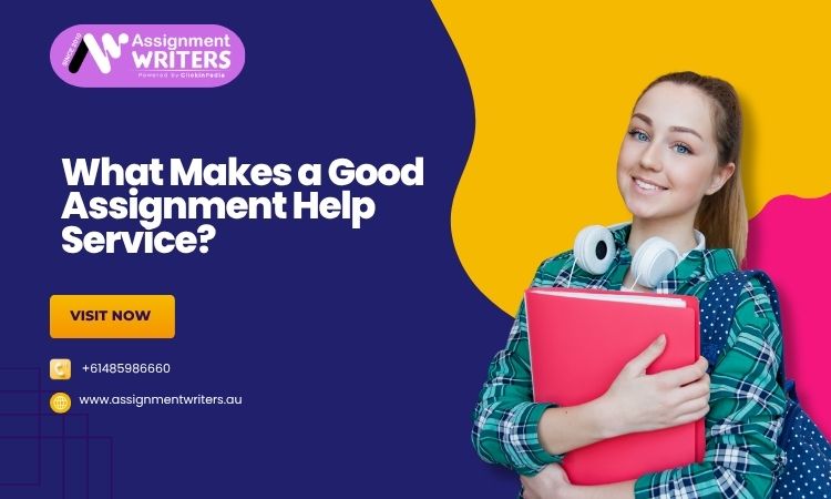 What Makes a Good Assignment Help Service?