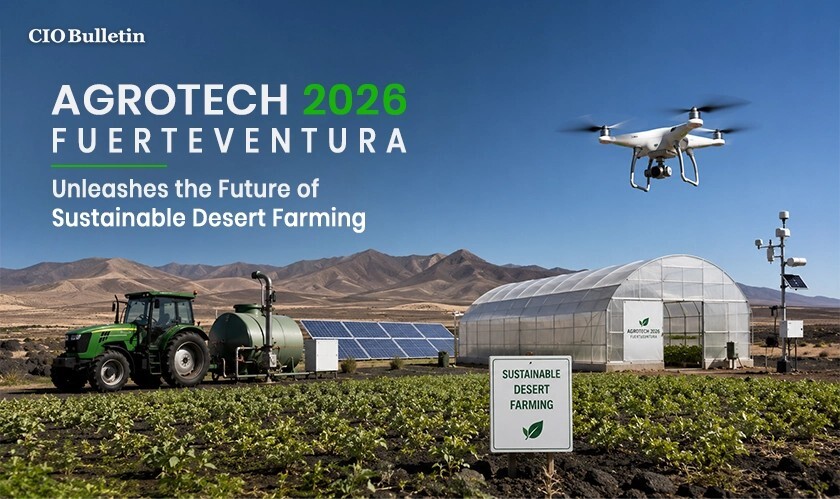 AGROTECH 2026 Fuerteventura Unleashes the Future of Sustainable Desert Farming