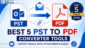Best 5 PST to PDF Converter Tools to Export Emails with Attachments