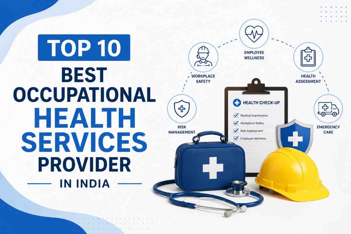 Top 10 Best Occupational Health Services Providers in India