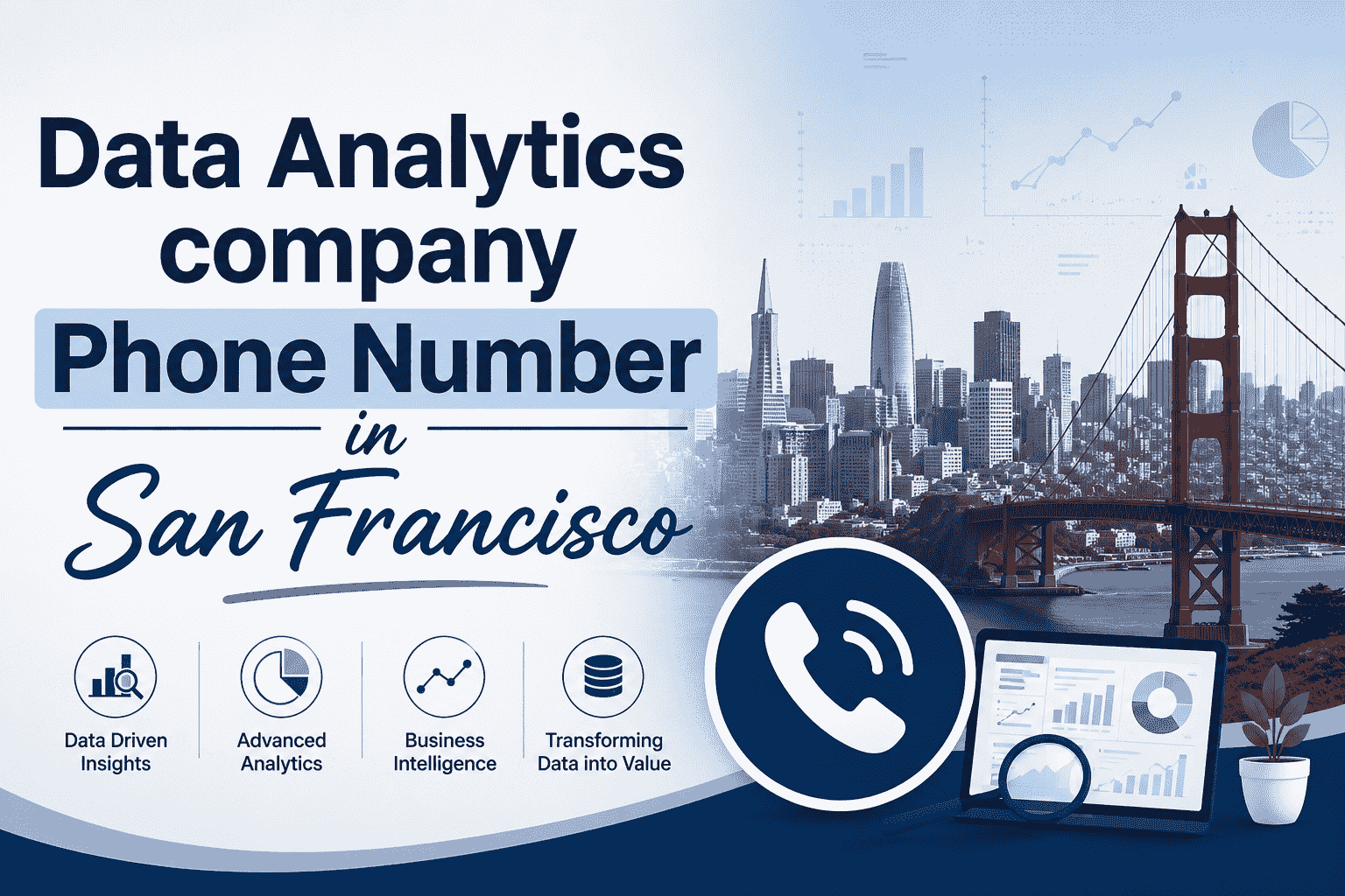 What Makes Data Analytics Company Phone Number in San Francisco Important for Businesses
