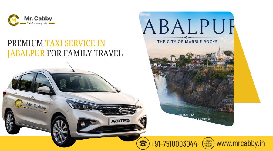 Premium Taxi Service in Jabalpur for Family Travel