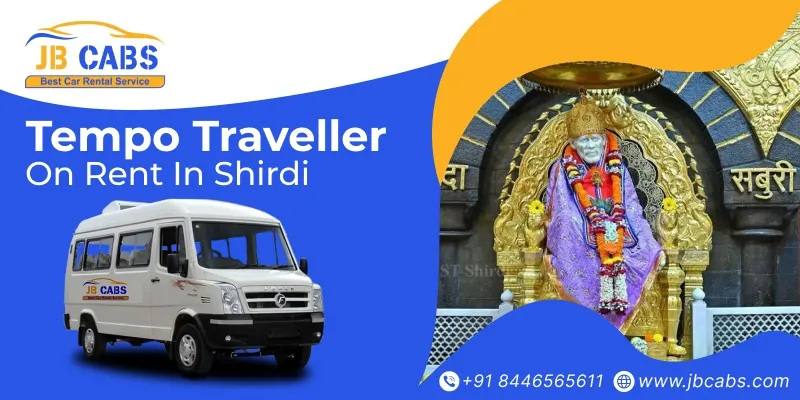 Tempo Traveller on Rent in Shirdi – Comfortable Group Travel with JB Cabs