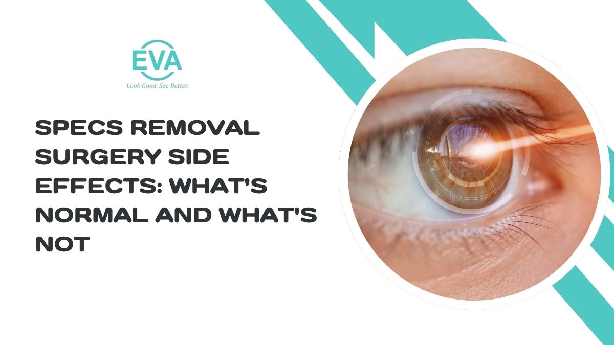 Specs Removal Surgery Side Effects: What's Normal and What's Not