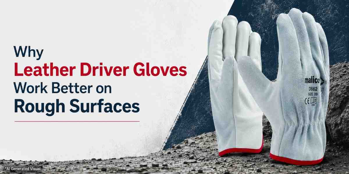 Why Leather Driver Gloves Work Better on Rough Surfaces 